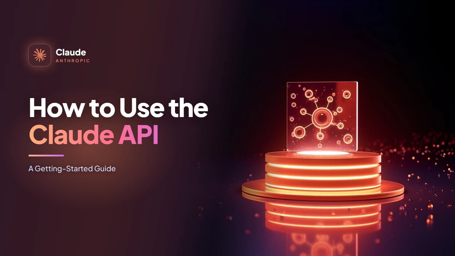 How to Use the Claude API: A Getting-Started Guide