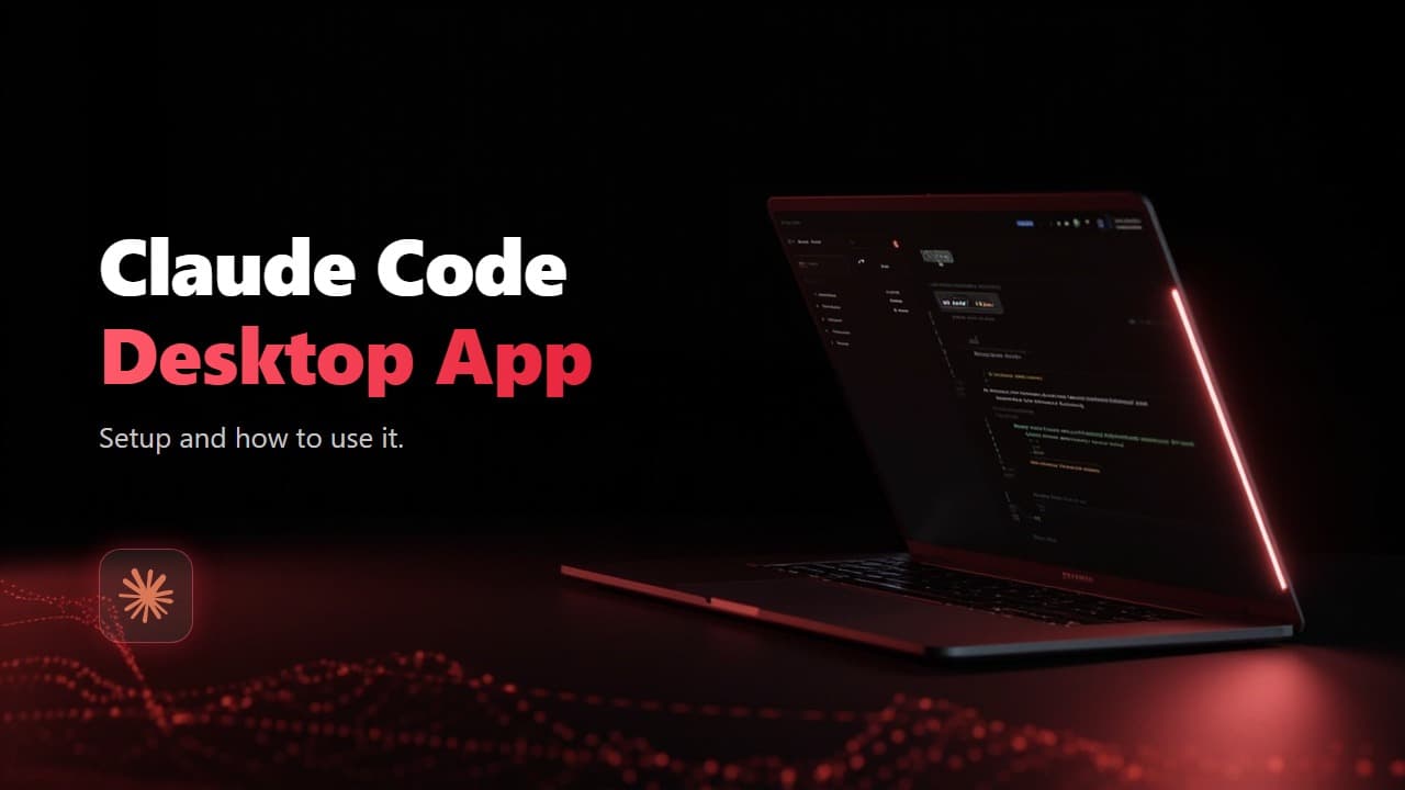 Claude Code Desktop App: Setup and How to Use It
