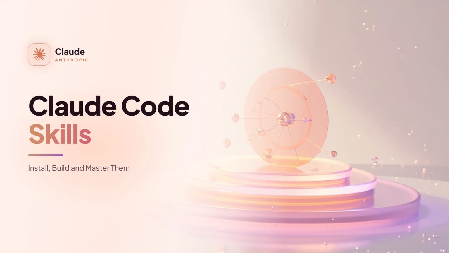 Claude Code Skills: Install, Build and Master Them