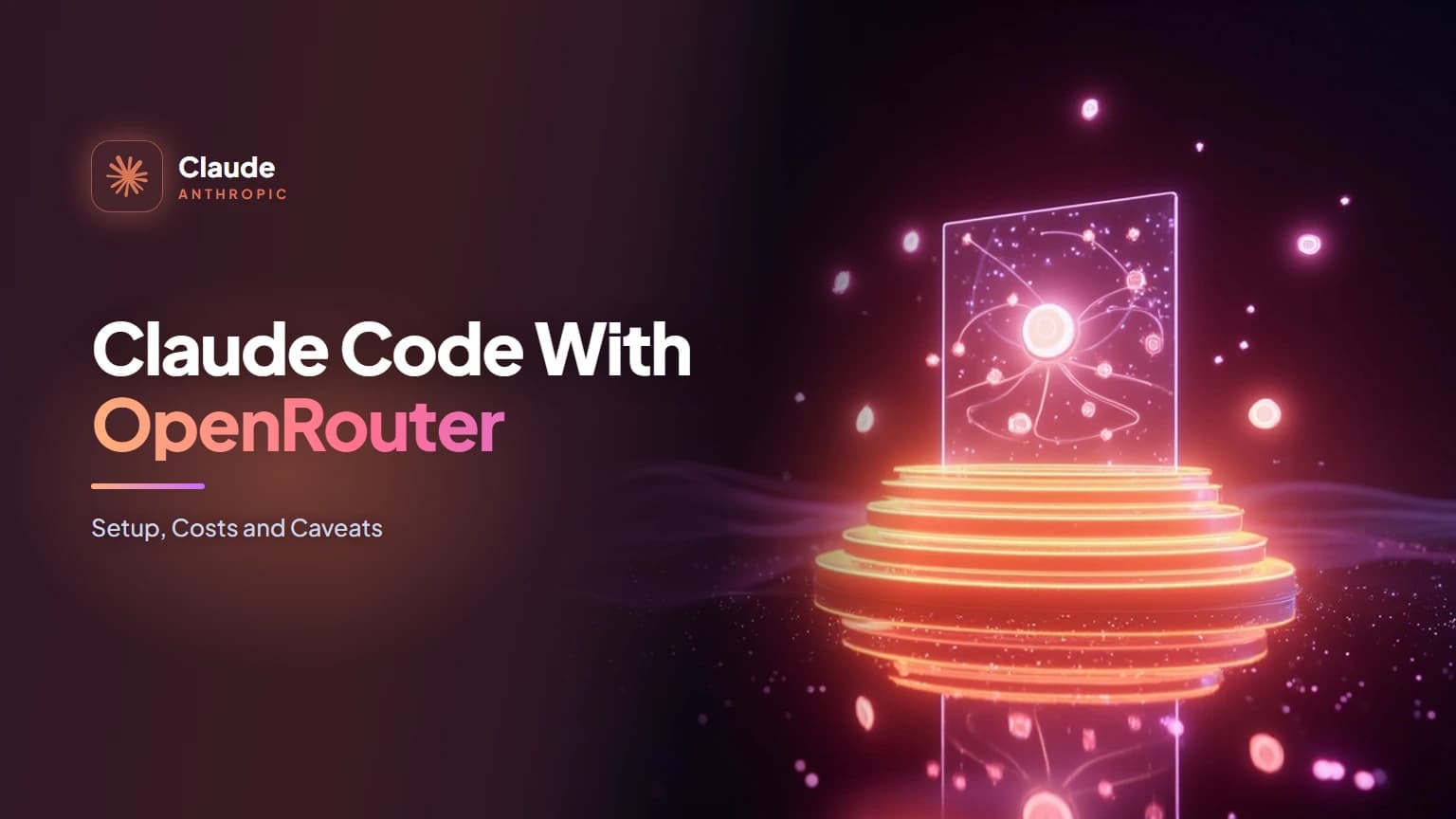 Claude Code With OpenRouter: Setup, Costs and Caveats