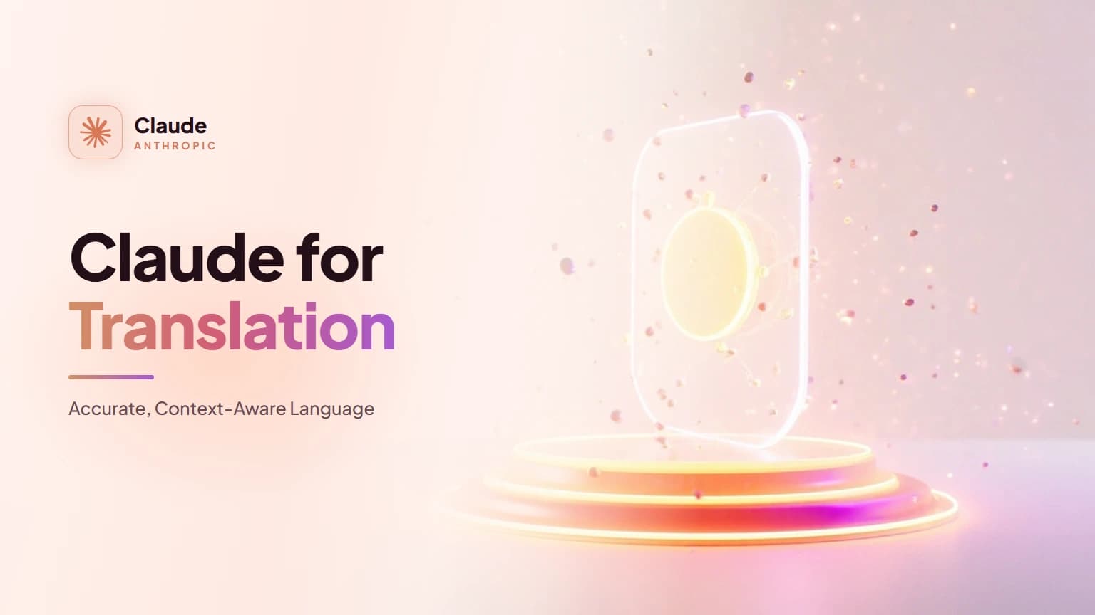 Claude for Translation: Accurate, Context-Aware Language