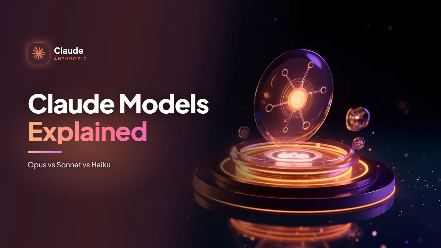 Claude Models Explained: Opus vs Sonnet vs Haiku