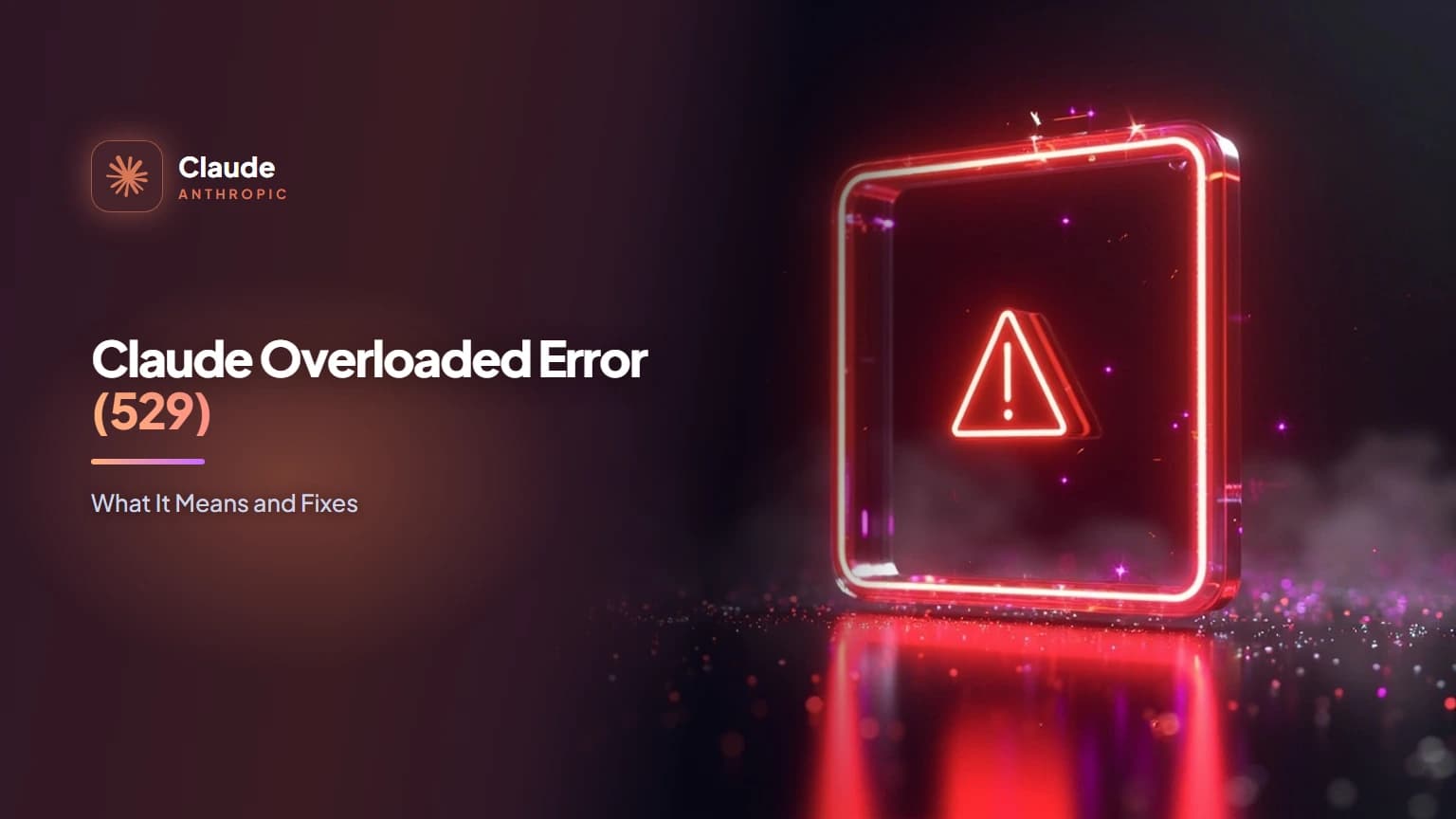 Claude Overloaded Error (529): What It Means and Fixes