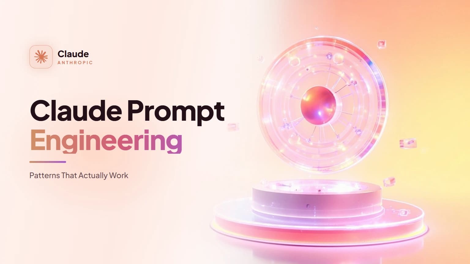Claude Prompt Engineering: Patterns That Actually Work