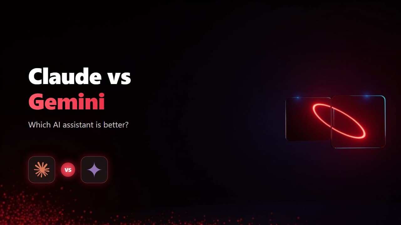 Claude vs Gemini: Which AI Assistant Is Better?