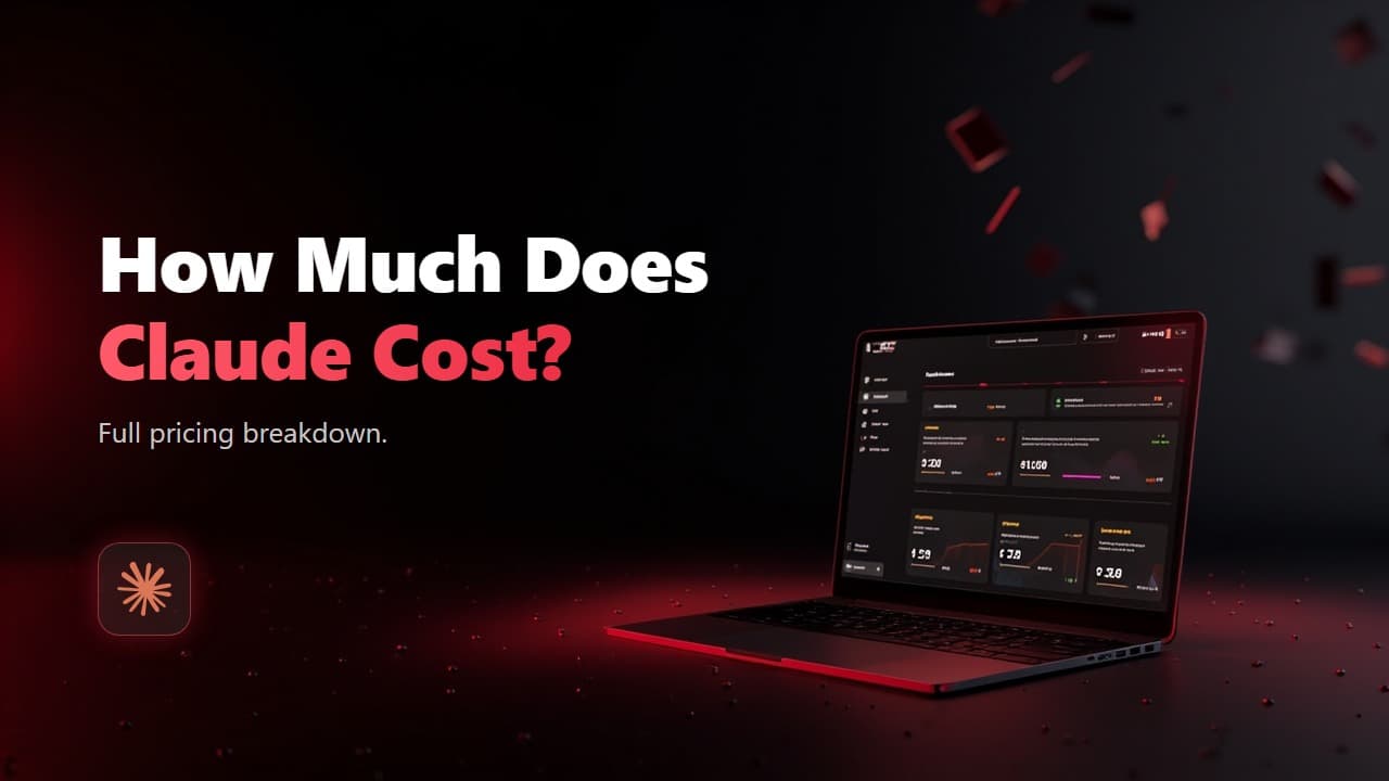 How Much Does Claude Cost? Full Pricing Breakdown