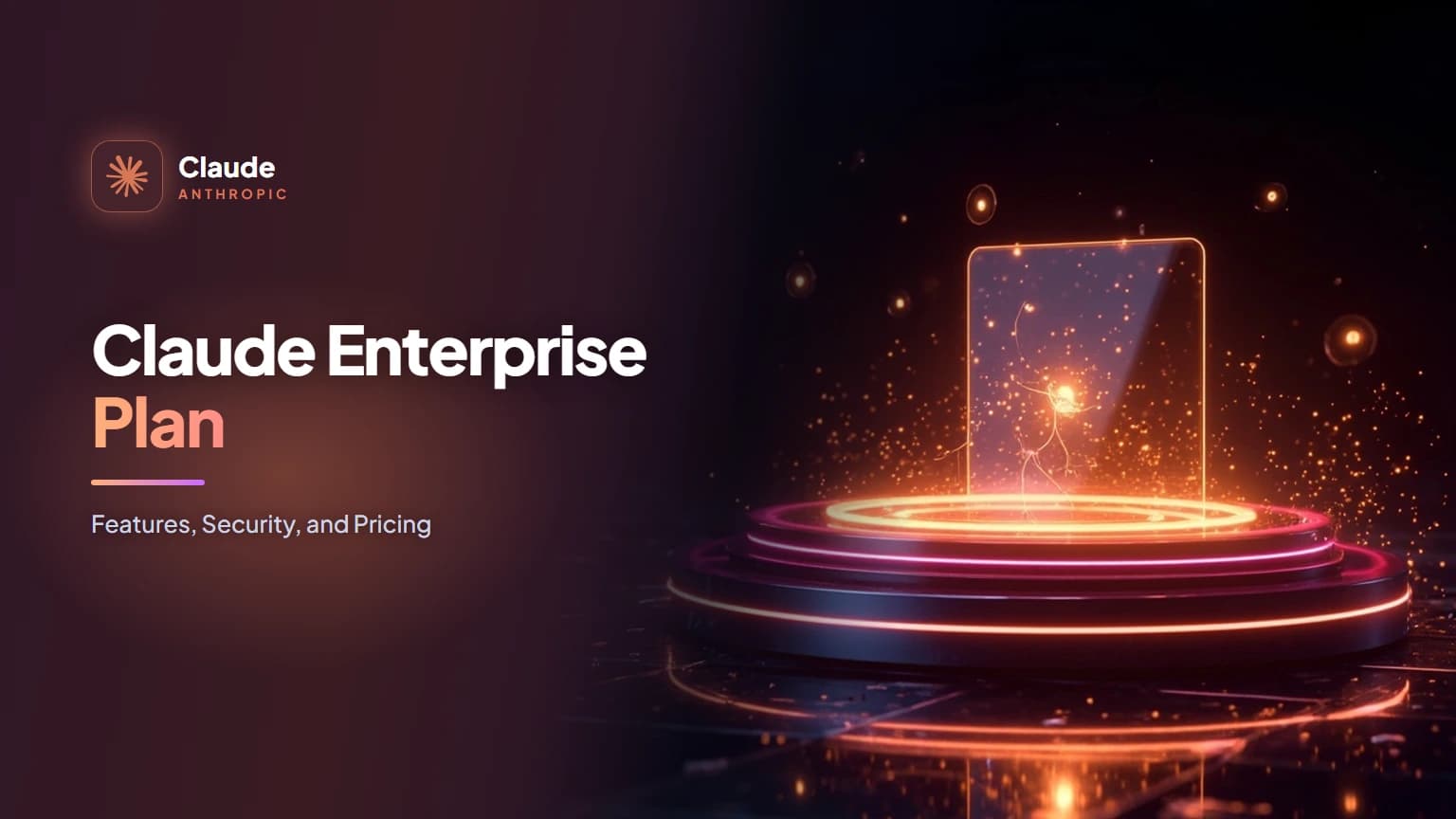 Claude Enterprise Plan: Features, Security, and Pricing